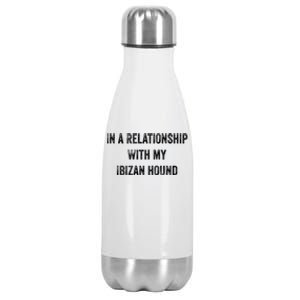 In A Relationship With My Ibizan Hound Gift Stainless Steel Insulated Water Bottle