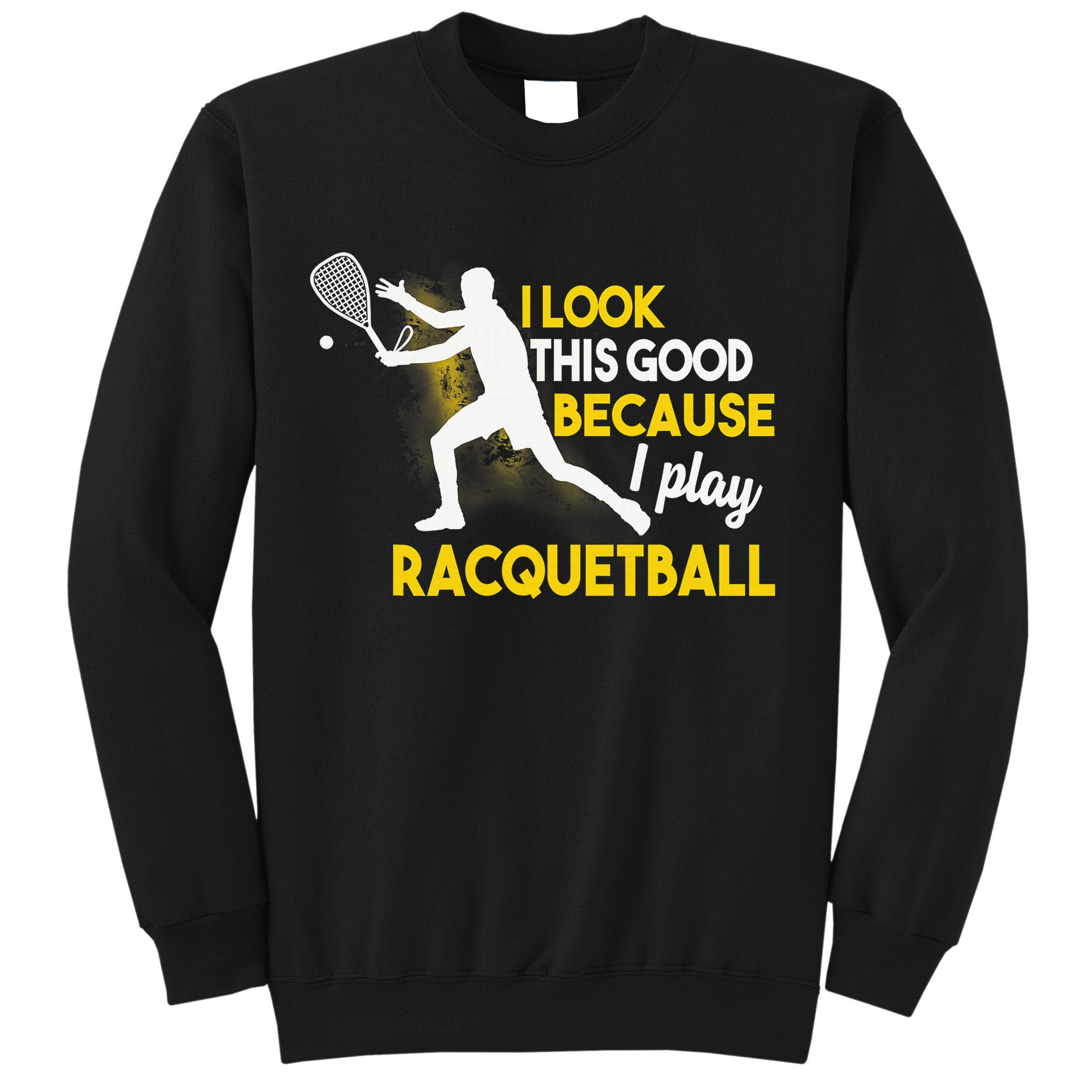 It's A Racquetball Thing funny racquet sports Sweatshirt