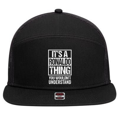 Its A R.O.N.A.L.D.O Thing You Wouldnt Understand First Name 7 Panel Mesh Trucker Snapback Hat