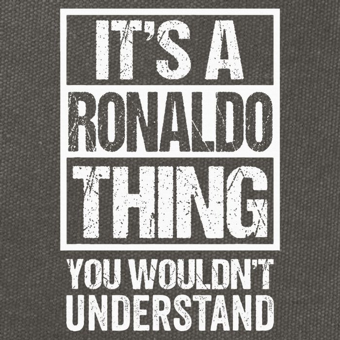 Its A R.O.N.A.L.D.O Thing You Wouldnt Understand First Name Cotton Canvas Backpack