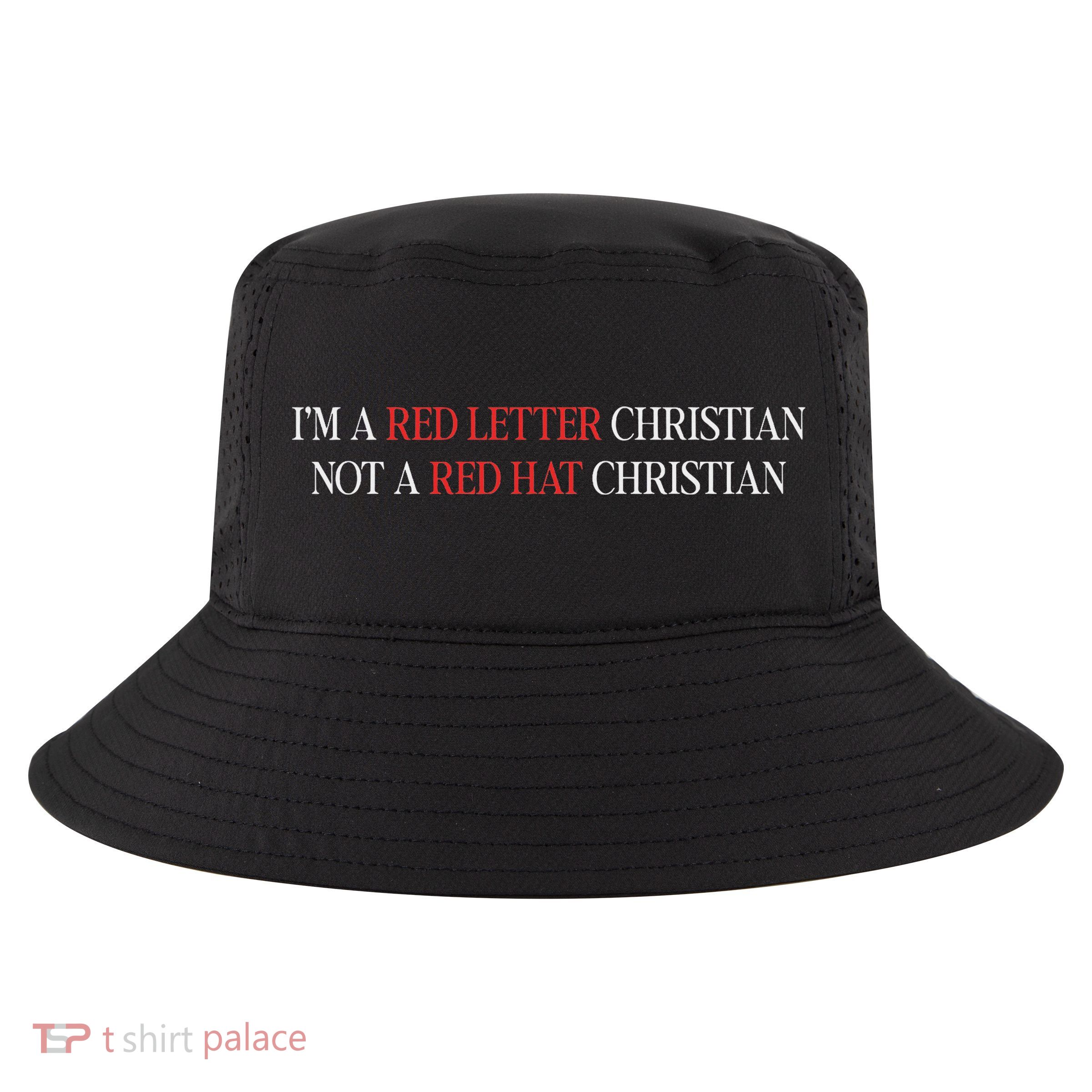 I'm A Red Letter Christian Not A Red Hat Christian Cool Comfort Performance Bucket Hat