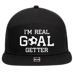 I'm A Real GOAL Getter Soccer 7 Panel Mesh Trucker Snapback Hat