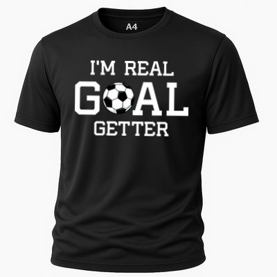 I'm A Real GOAL Getter Soccer Performance Shirt