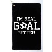 I'm A Real GOAL Getter Soccer Golf Towel