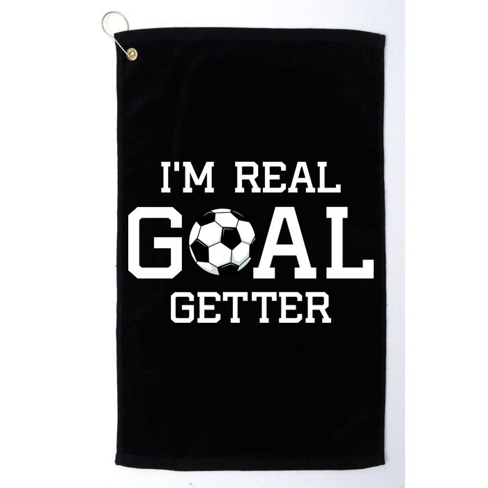 I'm A Real GOAL Getter Soccer Golf Towel