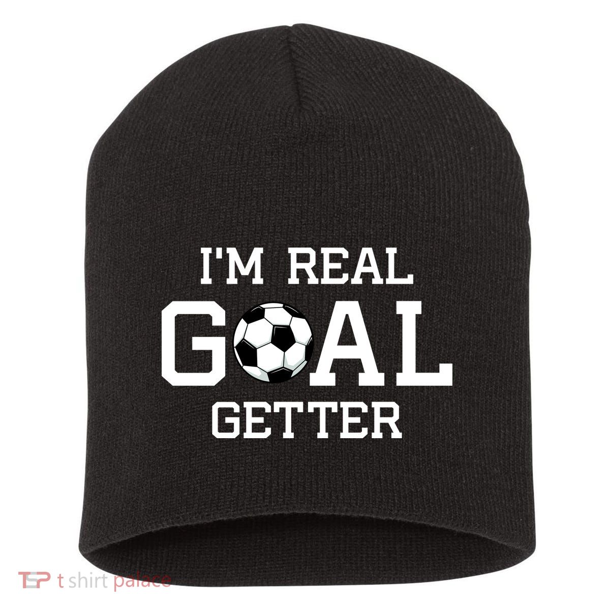 I'm A Real GOAL Getter Soccer Short Acrylic Beanie