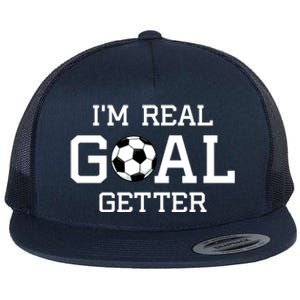 I'm A Real GOAL Getter Soccer Flat Bill Trucker Hat