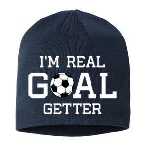 I'm A Real GOAL Getter Soccer Sustainable Beanie