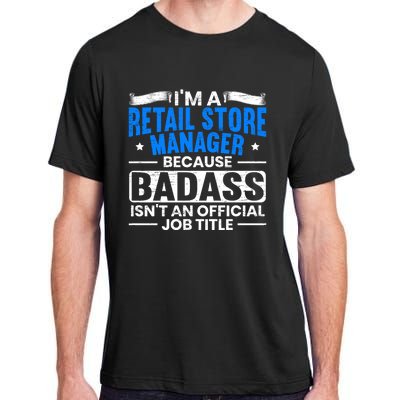 Im A Retail Store Ager Proud Retail Worker Profession Great Gift Adult ChromaSoft Performance T-Shirt