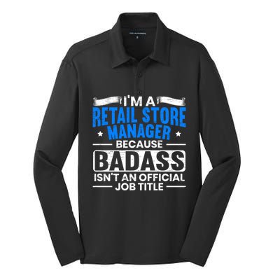 Im A Retail Store Ager Proud Retail Worker Profession Great Gift Silk Touch Performance Long Sleeve Polo