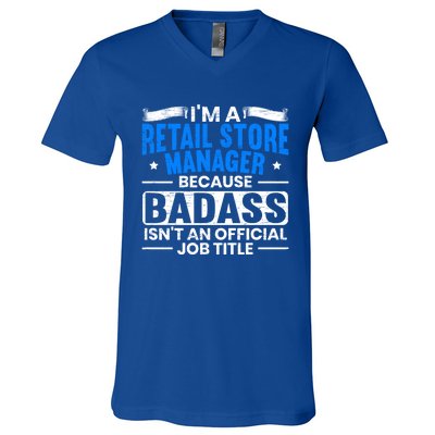 Im A Retail Store Ager Proud Retail Worker Profession Great Gift V-Neck T-Shirt