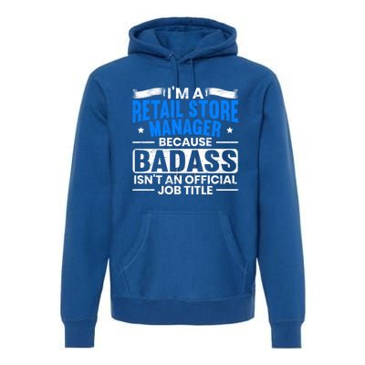 Im A Retail Store Ager Proud Retail Worker Profession Great Gift Premium Hoodie