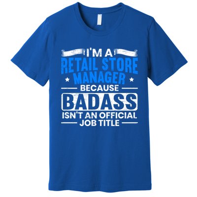 Im A Retail Store Ager Proud Retail Worker Profession Great Gift Premium T-Shirt