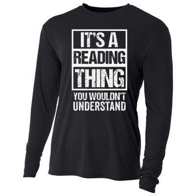 ItS A Reading Thing You WouldnT Understand Book Lover Cooling Performance Long Sleeve Crew