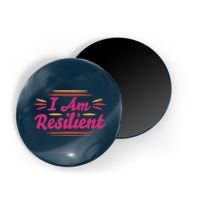 I Am Resilient Quote Positive Affirmation Magnet