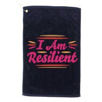 I Am Resilient Quote Positive Affirmation Platinum Collection Golf Towel