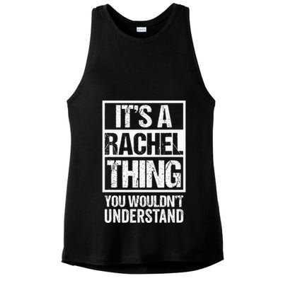 ItS A Rachel Thing You WouldnT Understand First Name Ladies PosiCharge Tri-Blend Wicking Tank