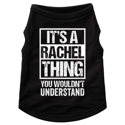 ItS A Rachel Thing You WouldnT Understand First Name Doggie Tank