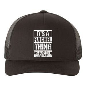 ItS A Rachel Thing You WouldnT Understand First Name Yupoong Adult 5-Panel Trucker Hat