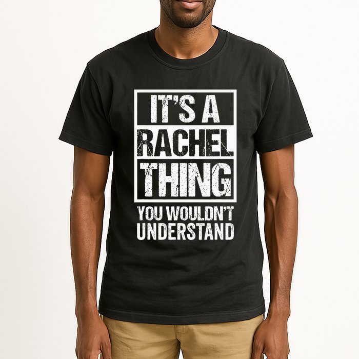 ItS A Rachel Thing You WouldnT Understand First Name Tall T-Shirt