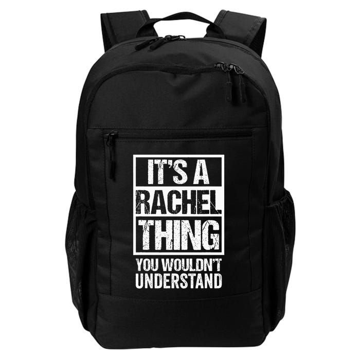 ItS A Rachel Thing You WouldnT Understand First Name Backpack