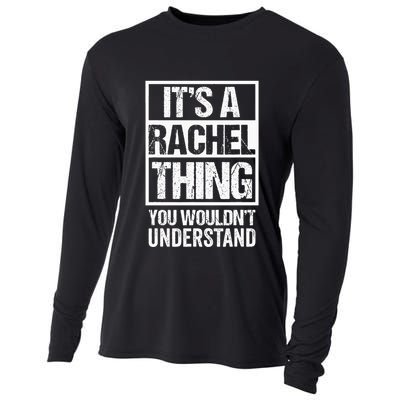 ItS A Rachel Thing You WouldnT Understand First Name Cooling Performance Long Sleeve Crew