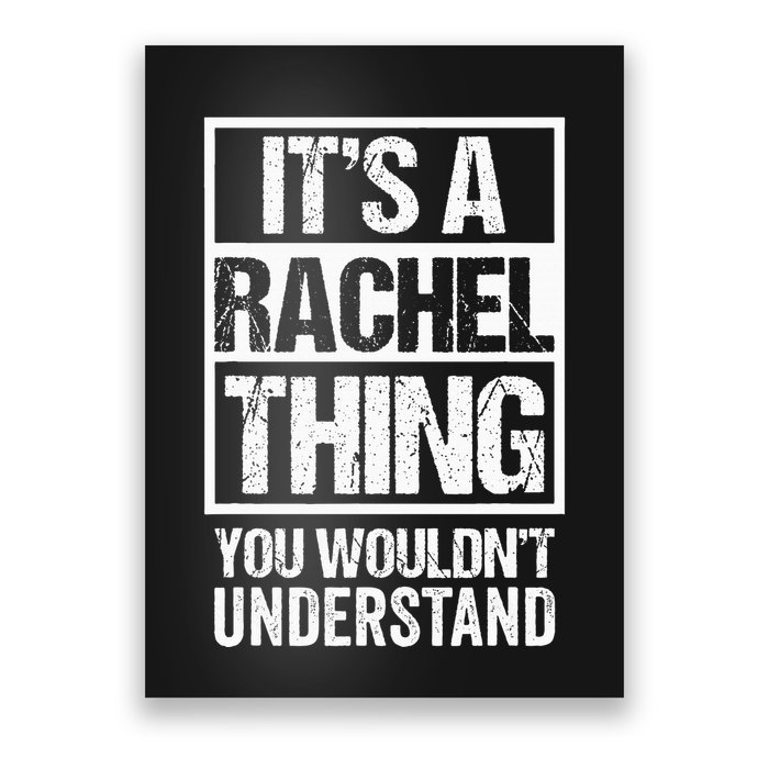 ItS A Rachel Thing You WouldnT Understand First Name Poster