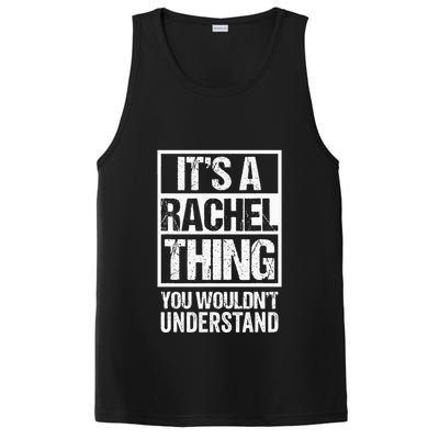 ItS A Rachel Thing You WouldnT Understand First Name PosiCharge Competitor Tank