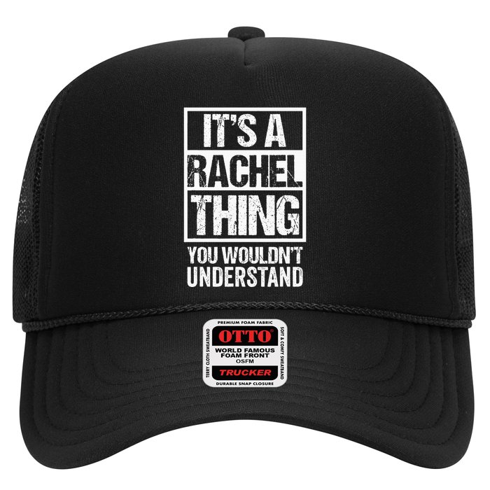 ItS A Rachel Thing You WouldnT Understand First Name Trucker Hat