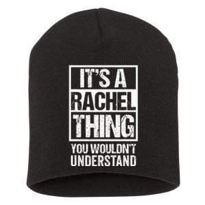 ItS A Rachel Thing You WouldnT Understand First Name Short Acrylic Beanie