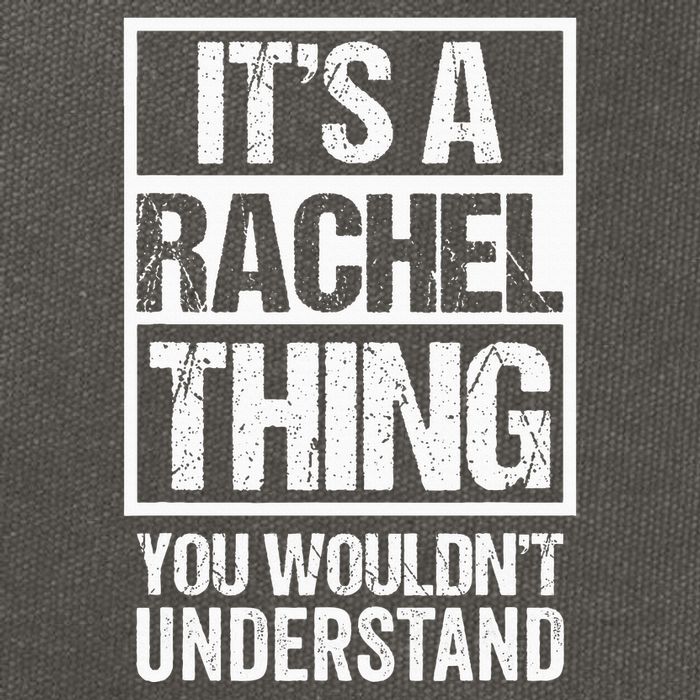 ItS A Rachel Thing You WouldnT Understand First Name Cotton Canvas Backpack