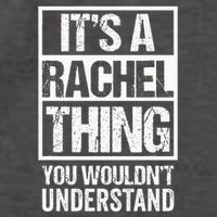 ItS A Rachel Thing You WouldnT Understand First Name Vector Backpack