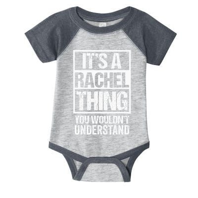 ItS A Rachel Thing You WouldnT Understand First Name Infant Baby Jersey Bodysuit