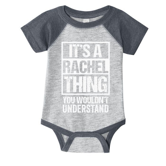 ItS A Rachel Thing You WouldnT Understand First Name Infant Baby Jersey Bodysuit
