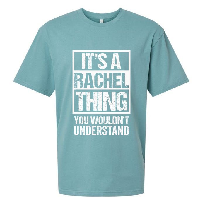ItS A Rachel Thing You WouldnT Understand First Name Sueded Cloud Jersey T-Shirt