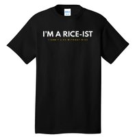 IM A Rice Ist Rice Funny Filipino Tall T-Shirt