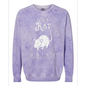 ItS A Rat Thing Rat Funny Mouse Lover Cute Mice Colorblast Crewneck Sweatshirt