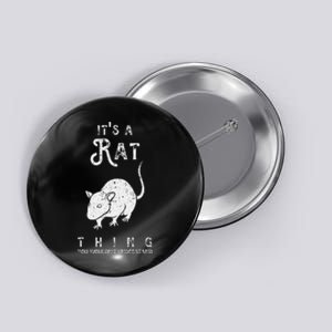 ItS A Rat Thing Rat Funny Mouse Lover Cute Mice Button