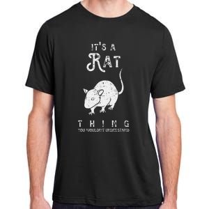 ItS A Rat Thing Rat Funny Mouse Lover Cute Mice Adult ChromaSoft Performance T-Shirt