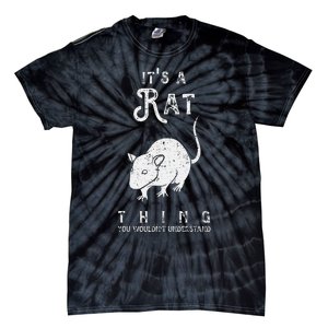 ItS A Rat Thing Rat Funny Mouse Lover Cute Mice Tie-Dye T-Shirt