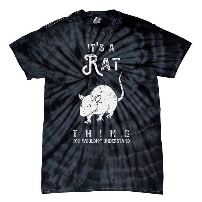 ItS A Rat Thing Rat Funny Mouse Lover Cute Mice Tie-Dye T-Shirt