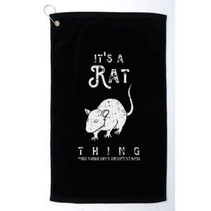 ItS A Rat Thing Rat Funny Mouse Lover Cute Mice Platinum Collection Golf Towel