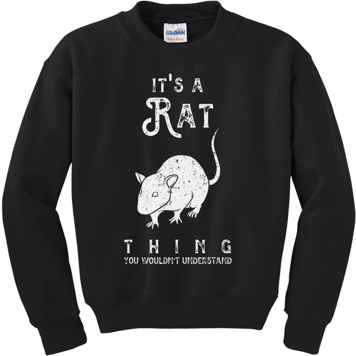 ItS A Rat Thing Rat Funny Mouse Lover Cute Mice Kids Sweatshirt