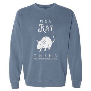 ItS A Rat Thing Rat Funny Mouse Lover Cute Mice Garment-Dyed Sweatshirt