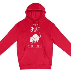 ItS A Rat Thing Rat Funny Mouse Lover Cute Mice Premium Pullover Hoodie