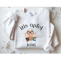 Iris Apfel Remembrance Of Iris Apfel Sweatshirt