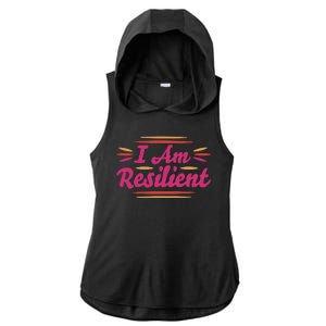 I Am Resilient Quote Ladies PosiCharge Tri-Blend Wicking Draft Hoodie Tank