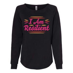 I Am Resilient Quote Womens California Wash Sweatshirt