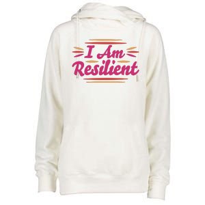 I Am Resilient Quote Womens Funnel Neck Pullover Hood