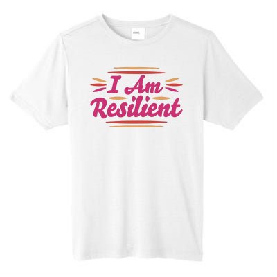 I Am Resilient Quote Tall Fusion ChromaSoft Performance T-Shirt